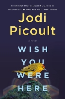 cover of Jodi Picoult's Wish You Were Here (purple cover with an illustration of a yellow bird with a red crest on top of a small green rock)