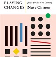 Playing Changes: Jazz for the New Century