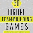 50 Digital Team-Building Games
