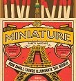 In Miniature: How Small Things Illuminate the World