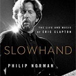 Slowhand: The Life and Music of Eric Clapton