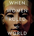 When Women Ruled the World