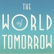 The World of Tomorrow