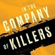 In The Company of Killers