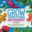  Grow Something Different To Eat