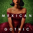 Mexican Gothic