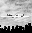 Native Enough, Standing Up to Colonial Power