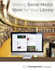 Making Social Media Work for Your Library