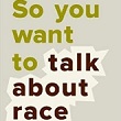 So you want to talk about race