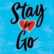 Stay or Go