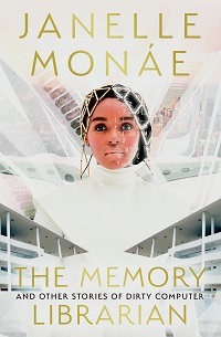 The Memory Librarian by Janelle Monae