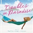 Troubles in Paradise