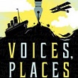 Voices, Places