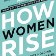 How Women Rise