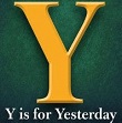 Y Is for Yesterday